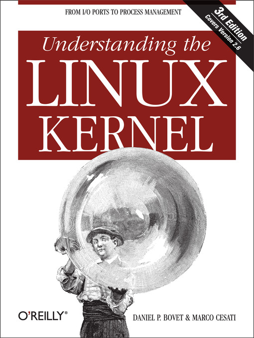 Title details for Understanding the Linux Kernel by Daniel P. Bovet - Available